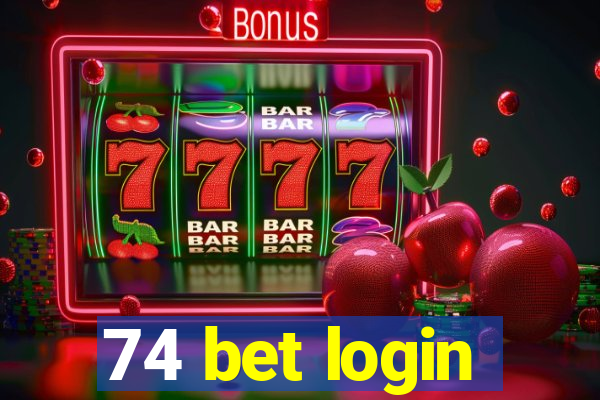 74 bet login